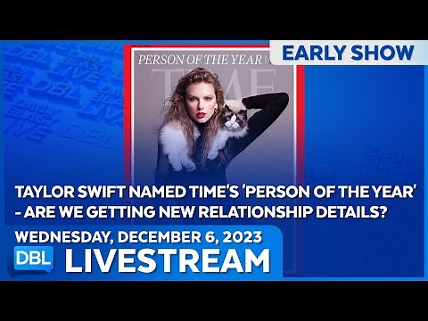 Taylor Swift Named Time's 'Person Of The Year' - DBL | Dec. 6, 2023