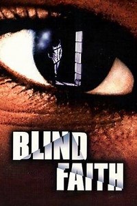 Stream Blind Faith (1998): Find it on Netflix, Prime Video, Hulu & more