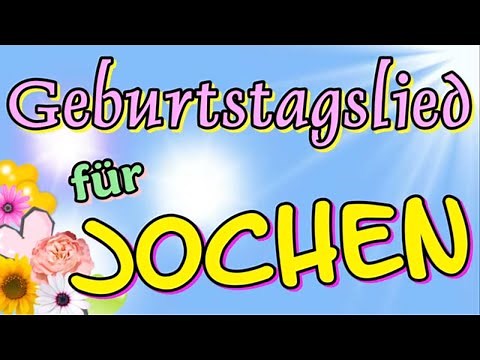 Geburtstagslied für Jochen