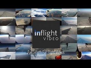 inflight Video | Full Length, Full Flight Videos