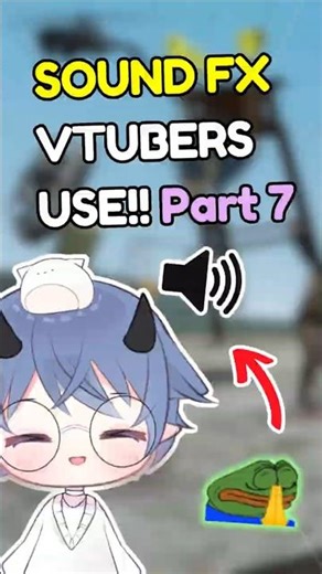 Meme Sound Effects Every VTuber NEEDS!! Part 7 ✨🎬
