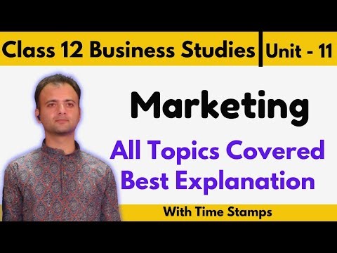 Marketing Concepts & Functions | Class 12 Business Studies | Chapter 11 BST | One Shot Lecture