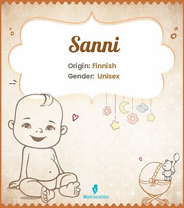Sanni Name: Key Insights Into Pronunciation, Numerology & More Name Meaning, Origin, History, And Popularity