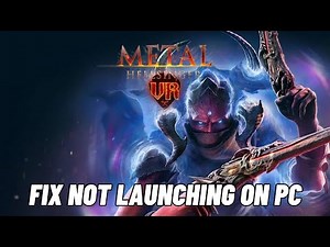 How To Fix Metal: Hellsinger VR Not Launching, Won't Launch or Not Opening Error On PC
