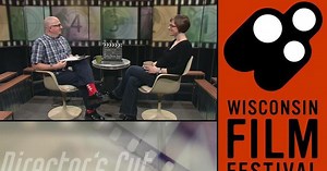 Director's Cut:2011 Wisconsin Film Festival Season 4 Episode 1