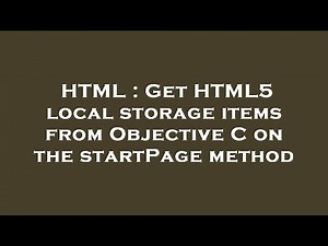 HTML : Get HTML5 local storage items from Objective C on the startPage method