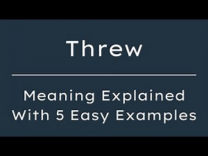 What Does Threw Mean? Threw Meaning in English With 5 Example Sentences