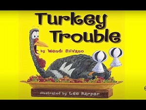 Turkey Trouble by Wendi Silvano and Lee Harper, read aloud picture book