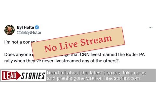 Fact Check: CNN Did NOT Live Stream July 13, 2024 Butler, Pennsylvania, Rally -- But Reporting Team Covered It | Lead Stories