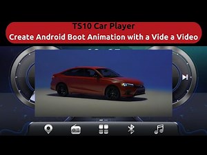 Create an Android Boot Animation by a Video for Android Car Radio
