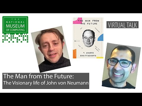 The Man from the Future: The Visionary Life of John von Neumann | Virtual Talk