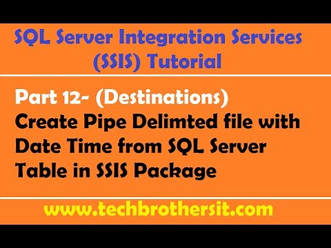 SSIS Tutorial Part 12-Create Pipe Delimted file with Date Time from SQL Server Table in SSIS Package