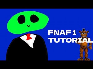 FNaF 1 Tutorial (simple and easy to understand)