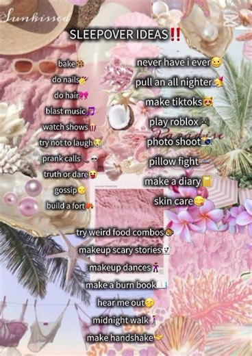 Fun things to do when u have a sleepover