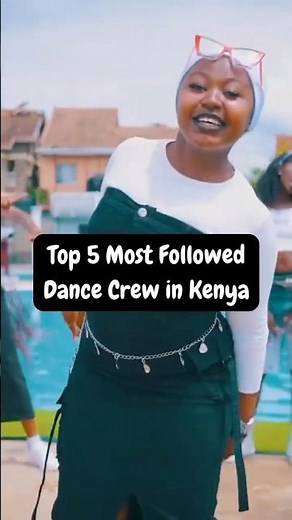 Kenya’s Top 5 Dance Crews You Need to Know 😱