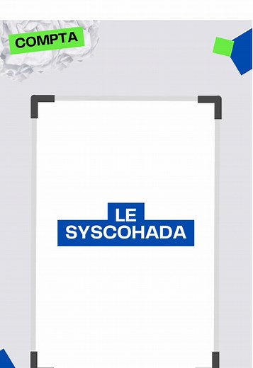 Comprendre le SYSCOHADA et ses 9 classes de comptes