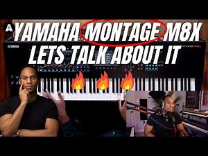 YAMAHA MONTAGE M8X LETS TALK ABOUT IT
