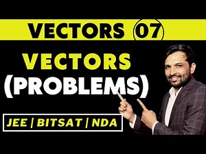 Vectors 07 | Solving Problems | Bhannat Maths | Lega Sir Maths