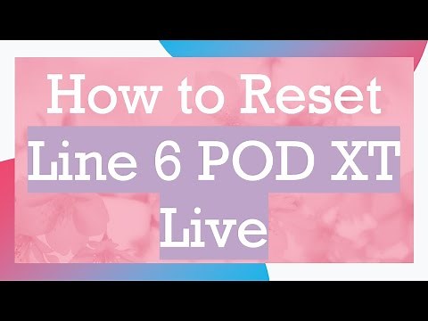 How to Reset Line 6 POD XT Live