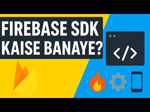 🔥 Firebase SDK Kaise Banaye? Full Setup Guide (Step-by-Step) | 2025 Tutorial 🚀
