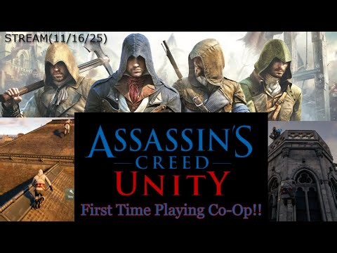 Assassins Creed Unity Co-Op First Time Playing!!!!