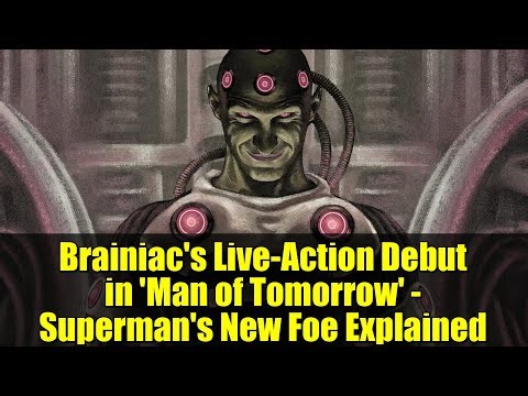 Brainiac's Live-Action Debut in 'Man of Tomorrow' - Superman's New Foe Explained