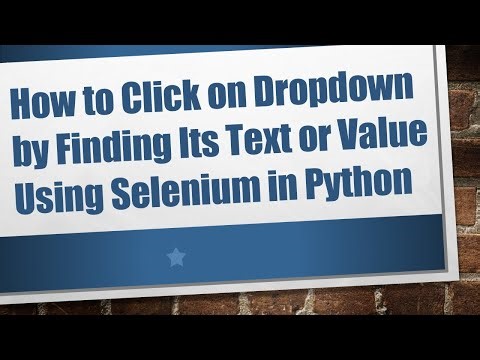 How to Click on Dropdown by Finding Its Text or Value Using Selenium in Python