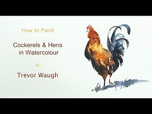 How to Paint Cockerels & Hens in Watercolour
