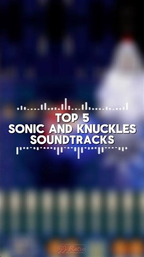 Top 5 Sonic and Knuckles Soundtracks (My Opinion)
