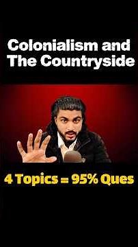 Most Imp Topics of Colonialism and Countryside | Class 12 NCERT History Chapter 9