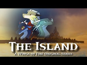 {THE ISLAND} ~ A Wings of Fire Original Series ~ Teaser Trailer
