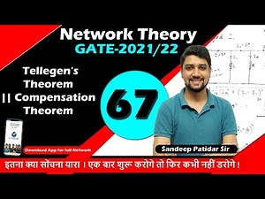 Lec 67 TELLEGEN'S THEOREM || COMPENSATION THEOREM || NETWORK THEORY