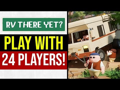 RV There Yet - PLAY WITH 24 PLAYERS! (More Players Mod Guide)