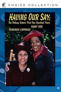 Having Our Say: The Delany Sisters First 100 Years (film) - Alchetron, the free social encyclopedia
