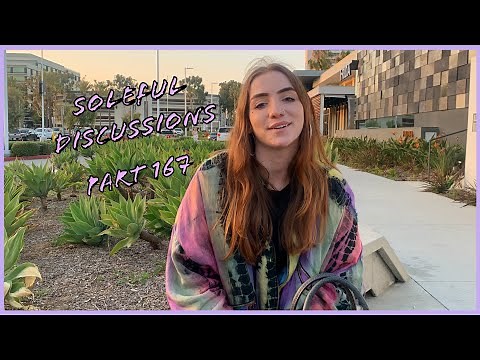 Soleful Discussions Part 167