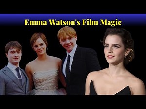 Emma Watson: A Journey Through the Versatile Acting Career of a Hollywood Icon