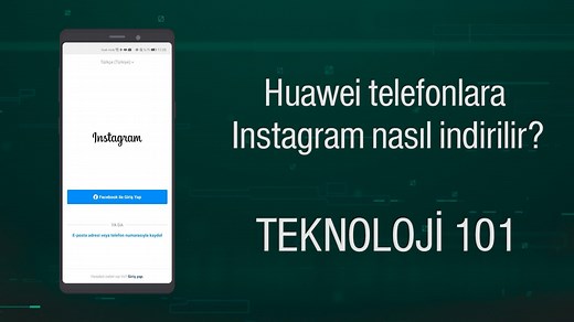 Huawei telefonlara Instagram nasıl indirilir?