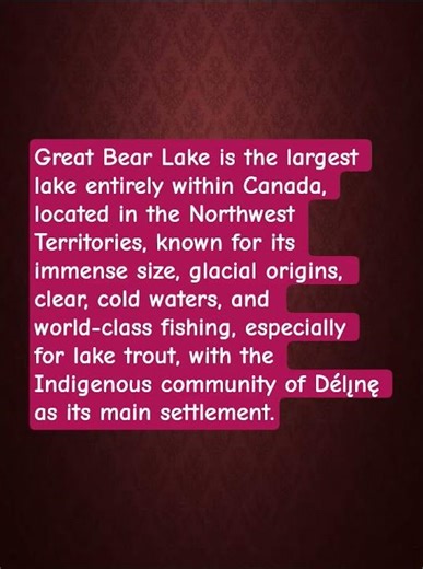 Great Bear Lake is the largest lake entirely within Canada #greatslavelake #upsc