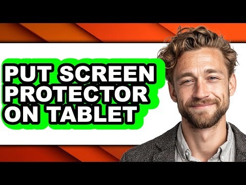 How to Put Screen Protector on Tablet (easy Method)