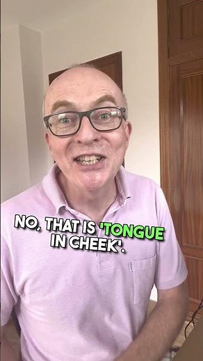 Awesome idioms: Tongue in Cheek