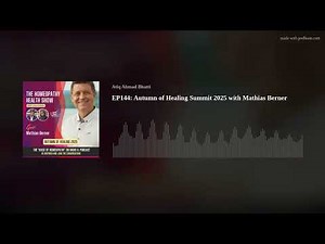 EP144: Autumn of Healing Summit 2025 with Mathias Berner