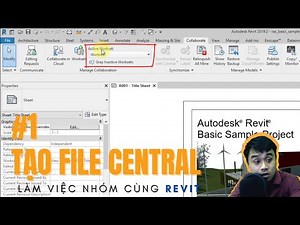 LÀM VIỆC NHÓM CÙNG REVIT#1. TẠO FILE CENTRAL REVIT