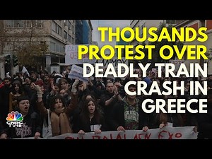 Greece: Thousands Protest Across Greece Over Deadly Train Crash | N18G | CNBC TV18
