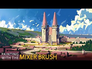 More Painting with the Mixer Brush: Full Painting Process