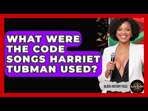 What Were The Code Songs Harriet Tubman Used? - Black History Files