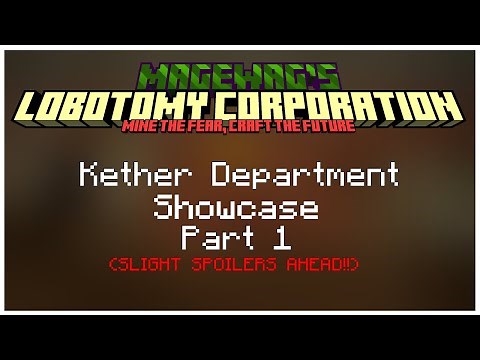 Magewag's Minecraft Lobotomy Corporation: Kether Department Showcase (Part 1)