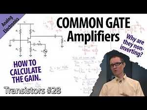 Not Mysterious at All: Common Gate Amplifiers (28-Transistors)