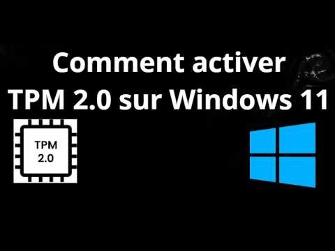 Comment activer TPM 2.0 sur Windows 11 - guide complet
