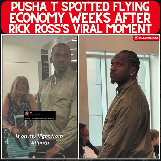 FIRST RICK ROSS, NOW PUSHA T?! WHY ARE RAPPERS FLYING ECONOMY?!