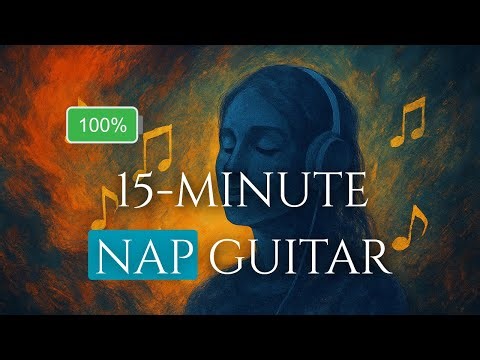 15-Minute Nap with Alarm | Guitar and Water Sounds to Calm a Troubled Heart